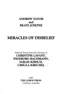 Cover of: Miracles of disbelief: selected poems from the German of Christine Lavant ... [et al.]