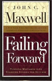 Cover of: Failing Forward: How to Make the Most of Your Mistakes