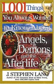 Cover of: 1,001 Things You Always Wanted To Know About Angels, Demons, And The Afterlife