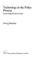 Technology in the policy process : controlling nuclear power