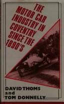 Cover of: motor car industry in Coventry sience the 1890's