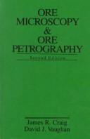 Cover of: Ore microscopy and ore petrography