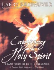 Cover of: Experiencing the Holy Spirit: transformed by His Presence