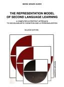 Cover of: representation model of second language learning: a computer hypertext approach to sociolinguistic cognition and L2 personalization