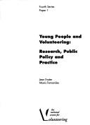Cover of: Young people and volunteering: research, public policy and practice