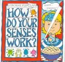 How do your senses work?