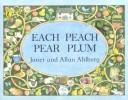 Each Peach Pear Plum by Janet Ahlberg, Allan Ahlberg