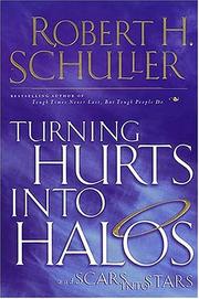 Cover of: Turning Hurts into Halos and Scars into Stars
