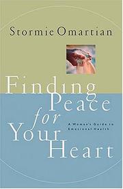 Cover of: Finding peace for your heart: a woman's guide to emotional happiness