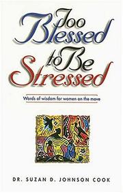 Cover of: Too blessed to be stressed