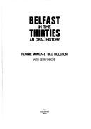 Belfast in the thirties by Ronaldo Munck, Ronnie Munck, Rolston, Bill.