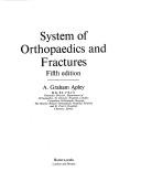 A system of orthopaedics and fractures by A. Graham Apley
