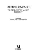 Microeconomics : the firm and the market economy