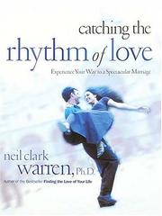 Cover of: Catching The Rhythm Of Love: Experience Your Way To A Spectacular Marriage