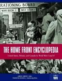 Cover of: The home front encyclopedia: United States, Britain, and Canada in World Wars I and II