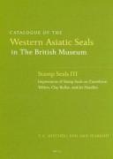 Cover of: Catalogue of the Western Asiatic Seals in the British Museum: Stamp Seals Iii: Impressions of Stamp Seals on Cuneiform Tablets, Clay Bullae, and Jar Handles