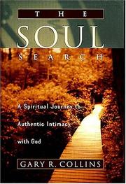 The soul search : a spiritual journey to authentic intimacy with God