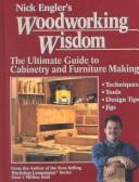 Cover of: Nick Engler's woodworking wisdom by Nick Engler