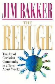 Cover of: The Refuge: The Joy of Christian Community in a Torn-Apart World