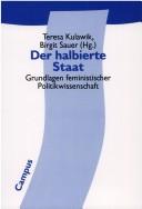 Cover of: Der Halbierte Staat: Grundlagen feministischer Politikwissenschaft
