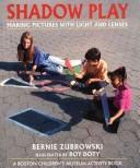 Cover of: Shadow play by Bernie Zubrowski