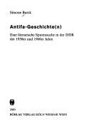 Cover of: Antifa-Geschichte(n): eine literarische Spurensuche in der DDR der 1950er und 1960er Jahre