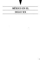 Cover of: México en el siglo XX by [Javier Garciadiego Dantan ... et al.].
