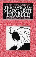 The novels of Margaret Drabble : equivocal figures