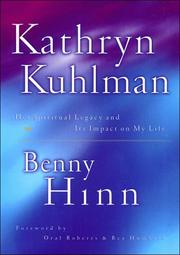 Cover of: Kathryn Kuhlman: Her Spiritual Legacy and Its Impact on My Life