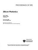 Cover of: Silicon photonics: 25-26 January 2006, San Jose, California, USA