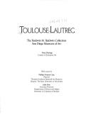 Cover of: Toulouse-Lautrec: the Baldwin M. Baldwin collection, San Diego Museum of Art