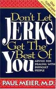 Cover of: Don't Let Jerks Get The Best Of You Advice For Dealing With Difficult People