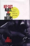 Cover of: Hep-cats, narcs, and pipe dreams: a history of America's romance with illegal drugs