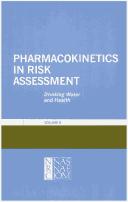 Cover of: Pharmacokinetics in risk assessment: Drinking water and health.