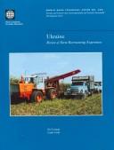 Cover of: Ukraine: Review of Farm Restructuring Experiences (World Bank Technical Paper)