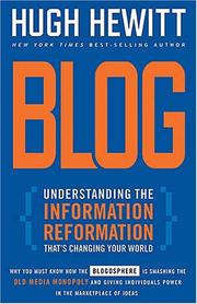 Cover of: Blog: Understanding the Information Reformation That's Changing Your World
