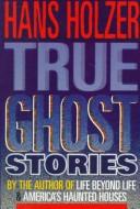 Cover of: True ghost stories