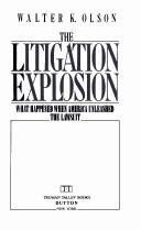 The litigation explosion by Walter K. Olson