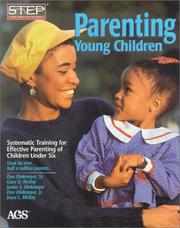 Cover of: Parenting young children: Systematic Training for Effective Parenting (STEP) of children under six