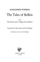 The tales of Belkin ; with, The history of the village of Goryukhino