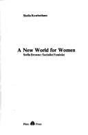 A new world for women : Stella Browne, socialist feminist