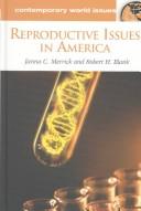 Reproductive issues in America : a reference handbook