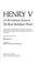 Cover of: The Royal Shakespeare Company's production of Henry V for the centenary season at The Royal Shakespeare Theatre