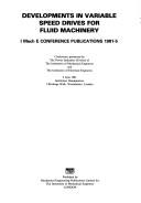 Developments in variable speed drives for fluid machinery : conference sponsored by the Power Industries Division of the Institution of Mechanical Engineers and the Institution of Electrical Engineers