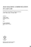 Man-machine communication in CAD/CAM : proceedings of the IFIP WG5.2-5.3 working conference held in Tokyo, Japan, 2-4 October 1980