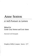 Cover of: Anne Sexton: a self-portrait in letters