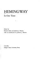 Cover of: Hemingway in our time by edited by Richard Astro and Jackson J. Benson. With an introd. by Jackson J. Benson.