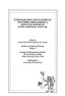 Cover of: Ethnographic encounters in southern Mesoamerica: essays in honor of Evon Zartman Vogt, Jr.