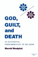 Cover of: God, guilt, and death: an existential phenomenology of religion