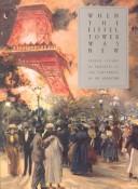 When the Eiffel Tower Was New: French Visions of Progress at the Centennial of the Revolution by Miriam R. Levin